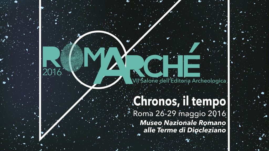 RomArché 2016 Salone dell’Editoria Archeologica