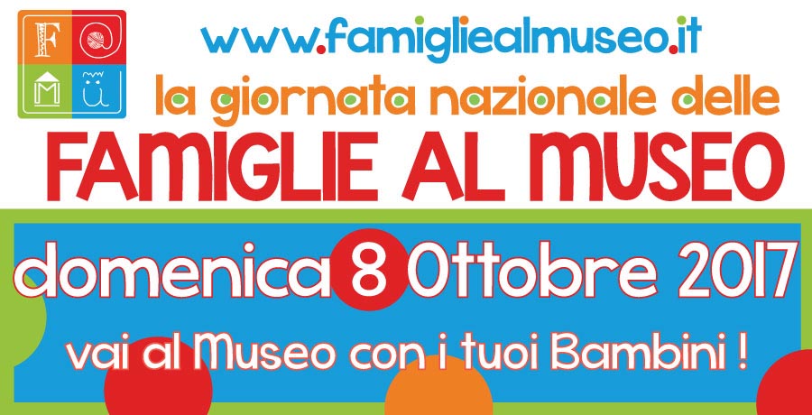 giornata nazionale delle famiglie al museo 2017